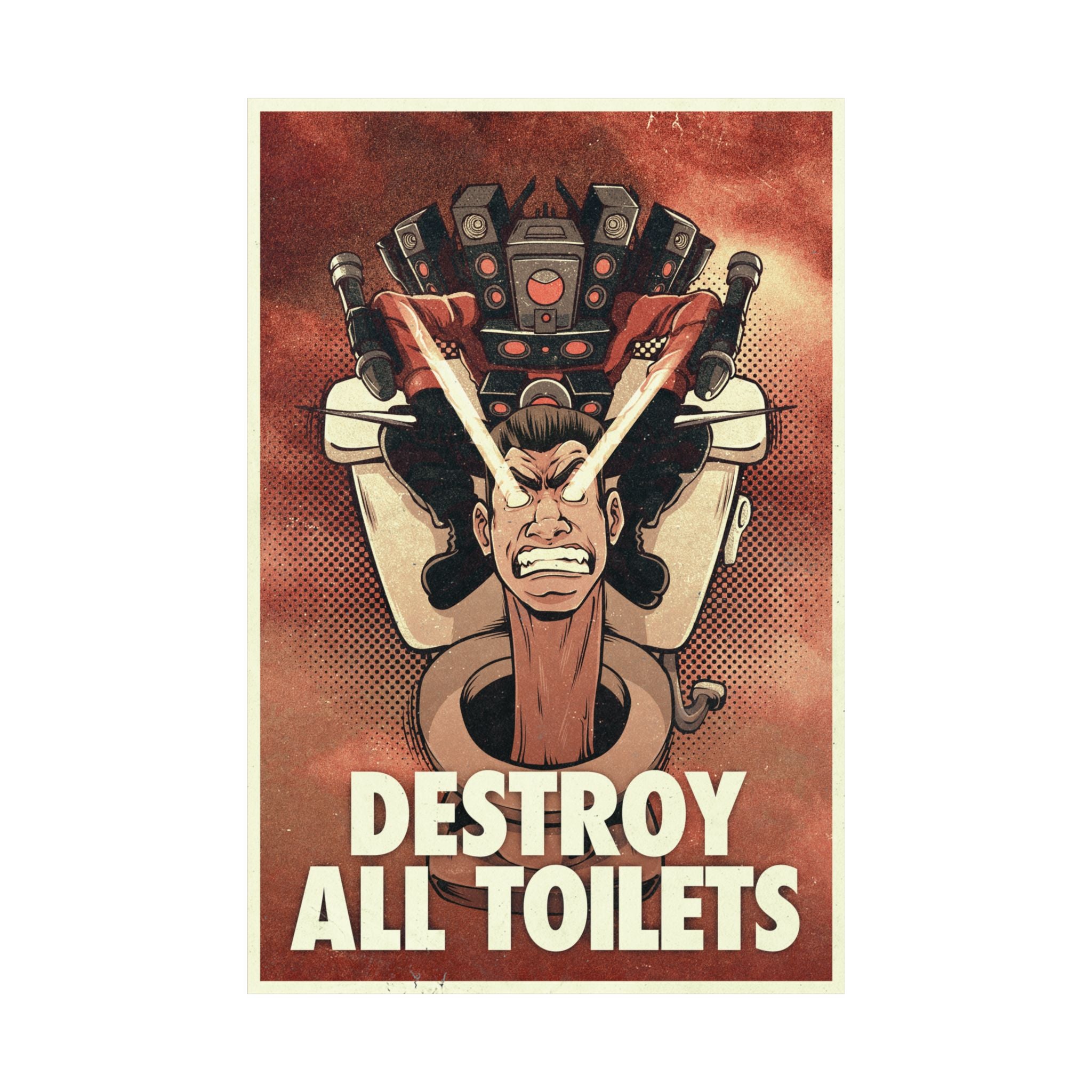 Destroy All Toilets Poster